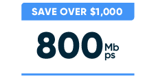 Save $1000 on 800 Mbps